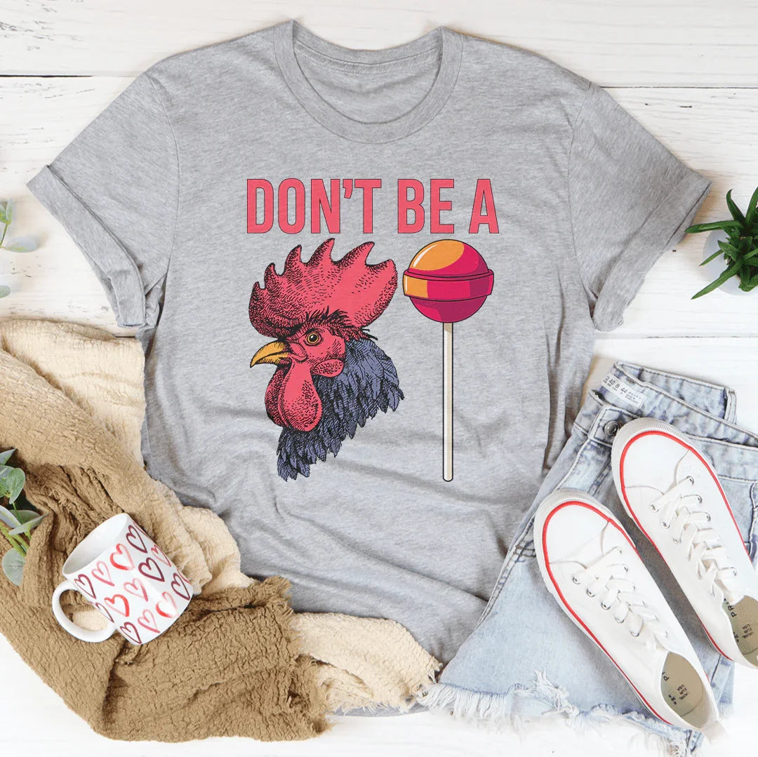 Don't Be A Sucker Tee