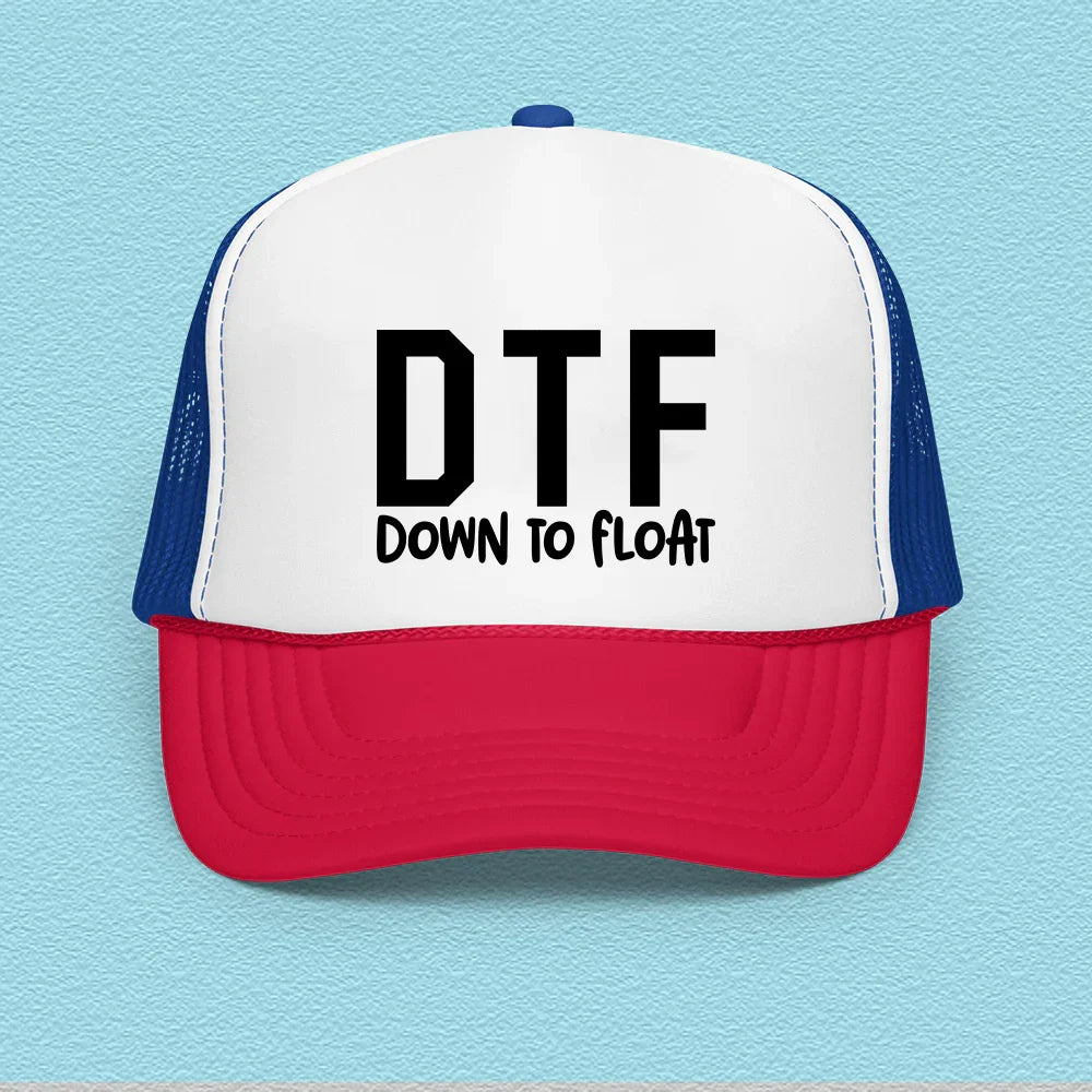 DTF Down To Float Trucker Hat