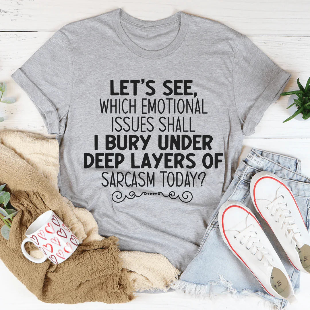Emotional Issues Tee