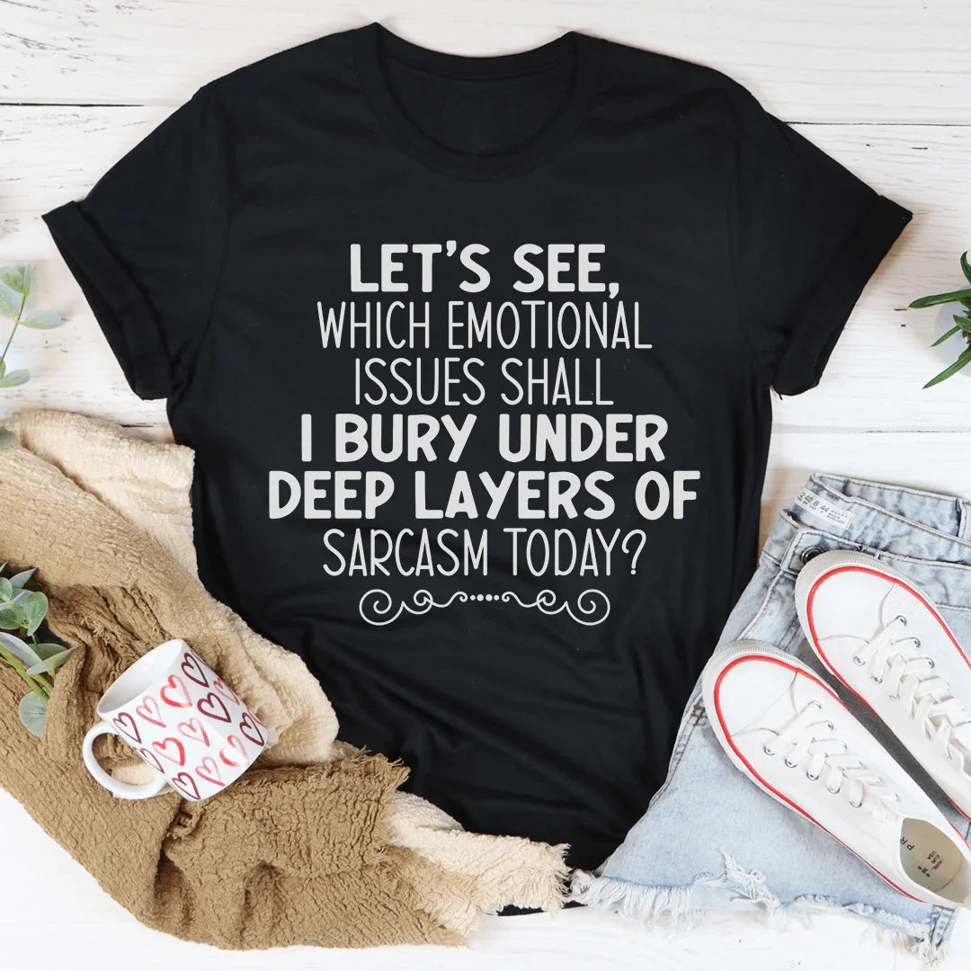 Emotional Issues Tee