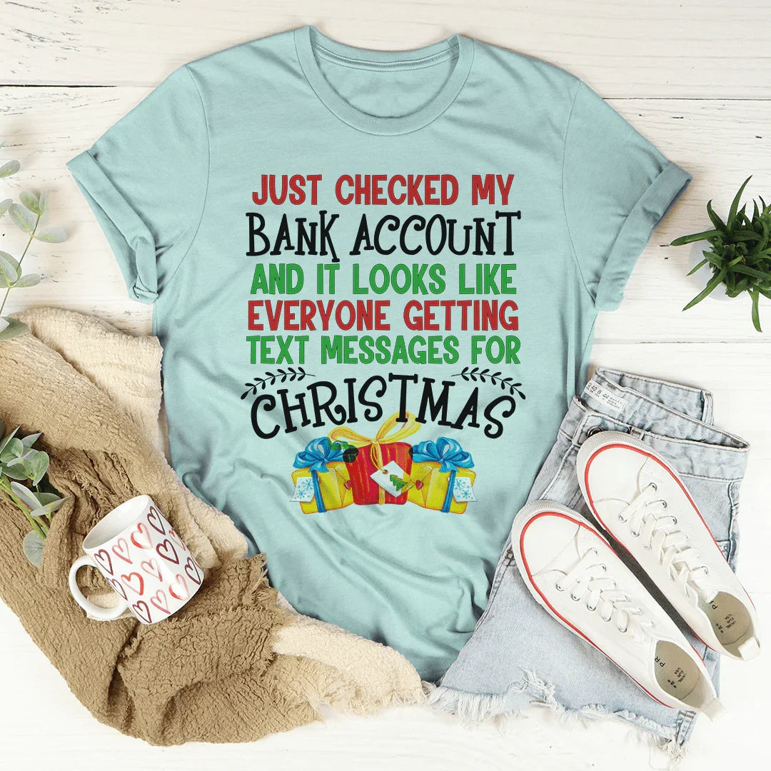 Everyone Is Getting Text Messages For Christmas Tee