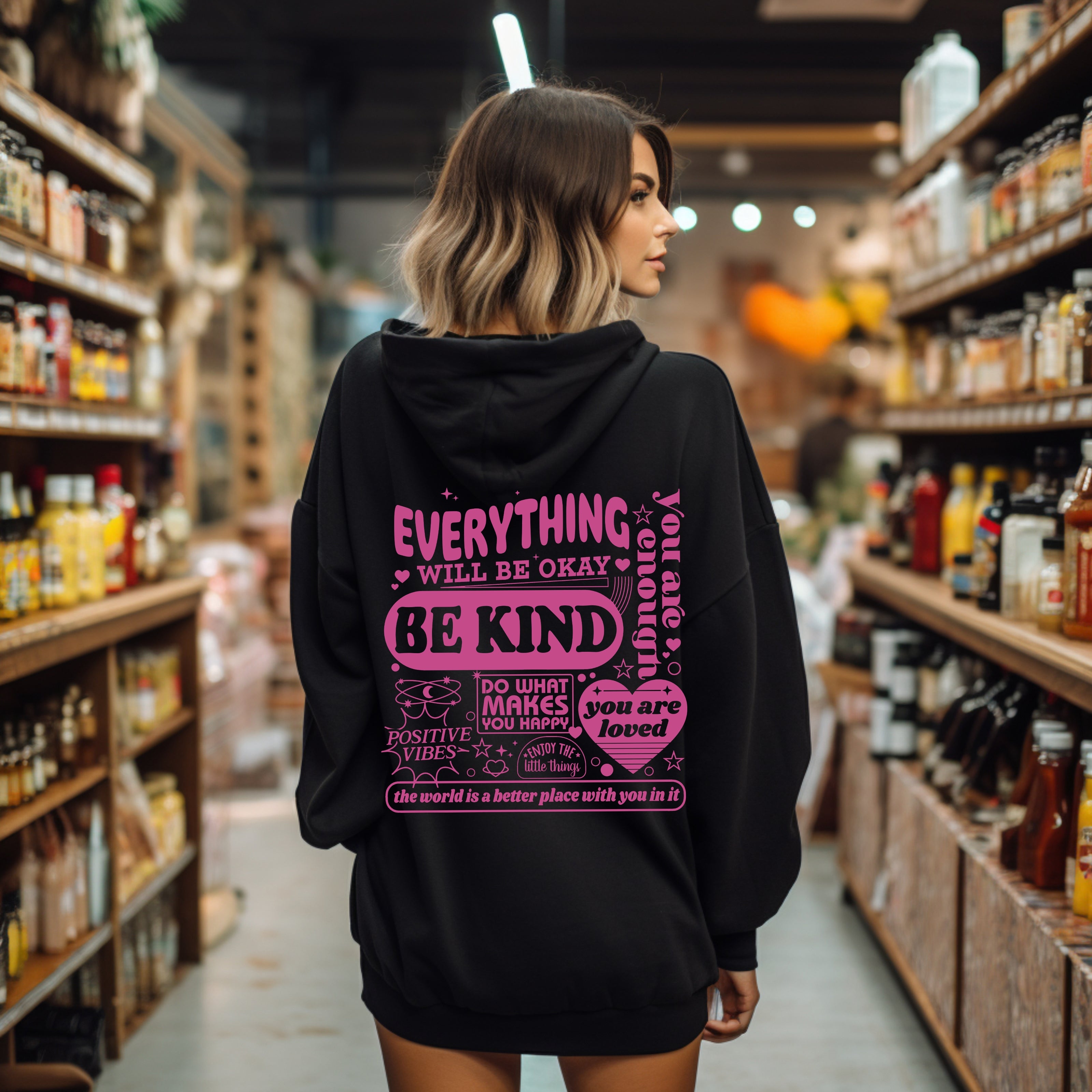 Everything Will Be Okay, Be Kind Positivity Kindness Mental Health Hooded Sweatshirt