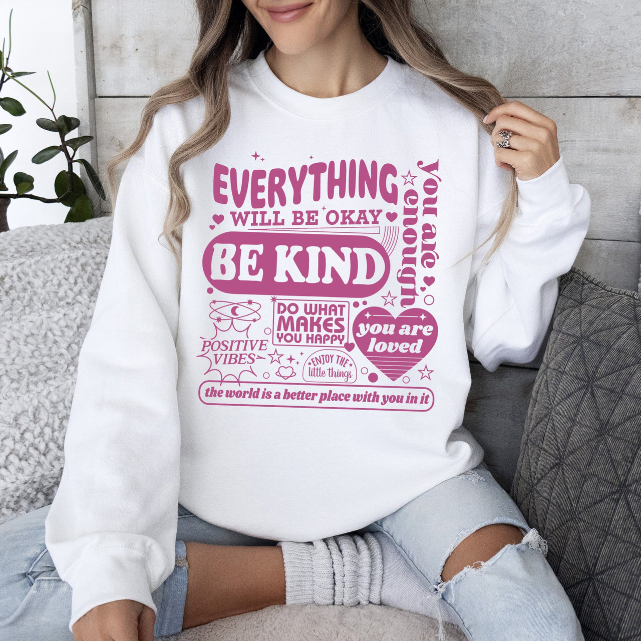 Everything Will Be Okay Positivity Kindness Mental Health Encouragement and Support Sweatshirt