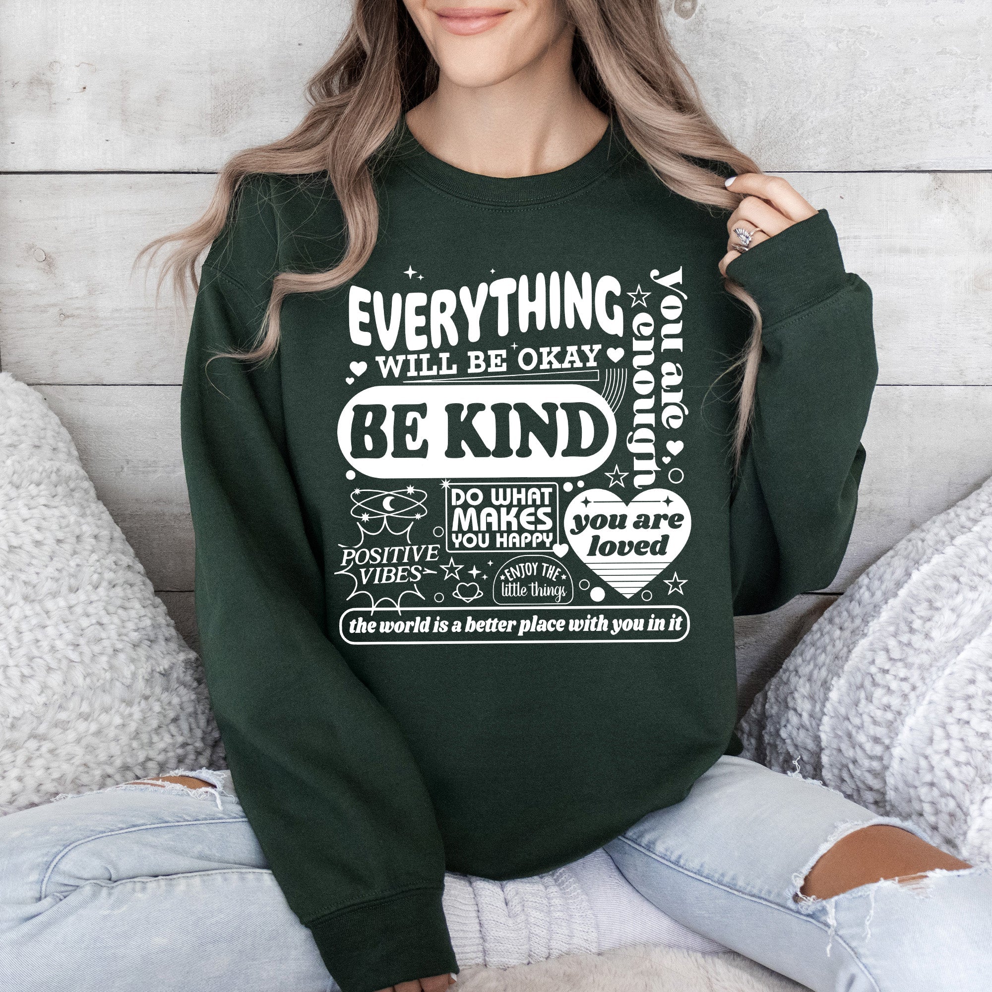 Everything Will Be Okay Positivity Kindness Mental Health Encouragement and Support Sweatshirt
