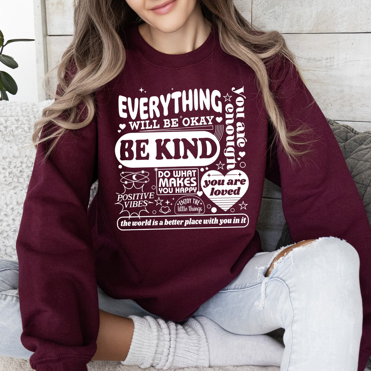 Everything Will Be Okay Positivity Kindness Mental Health Encouragement and Support Sweatshirt