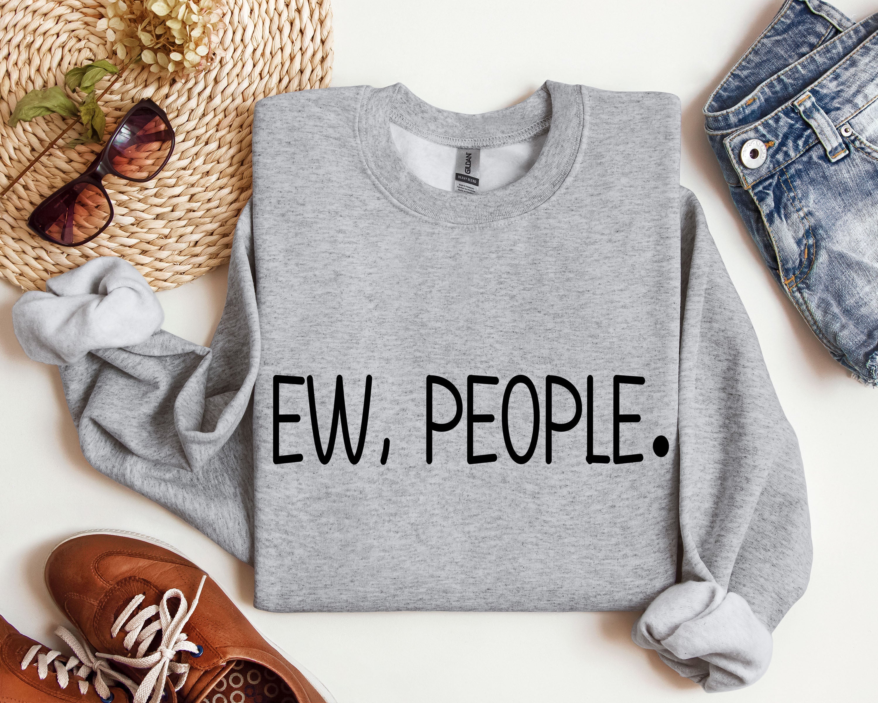 Ew, People Sarcastic College Humor Quotes About Awkward Moments And Everyday Social Interactions Sweatshirt