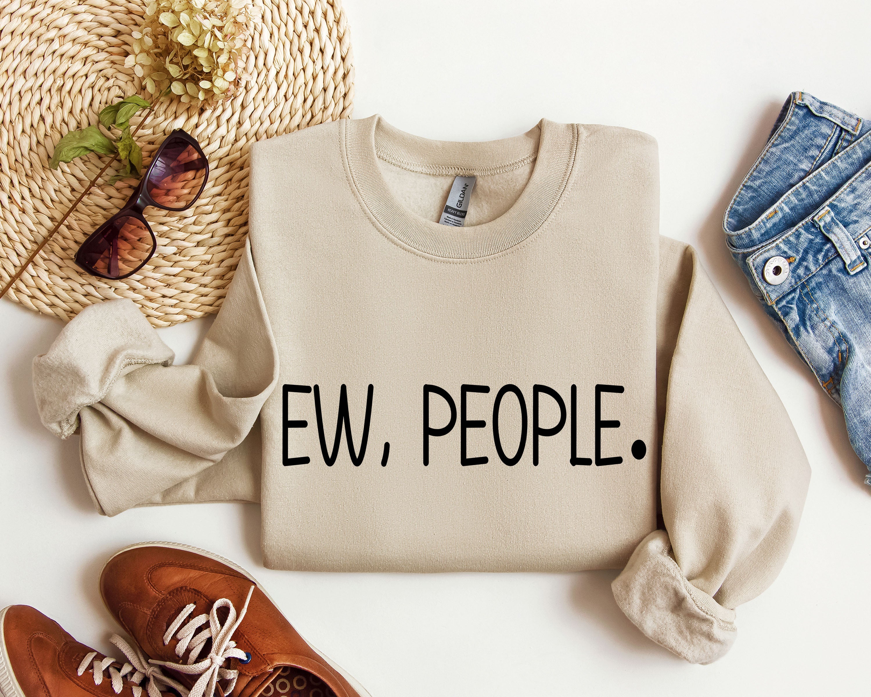 Ew, People Sarcastic College Humor Quotes About Awkward Moments And Everyday Social Interactions Sweatshirt