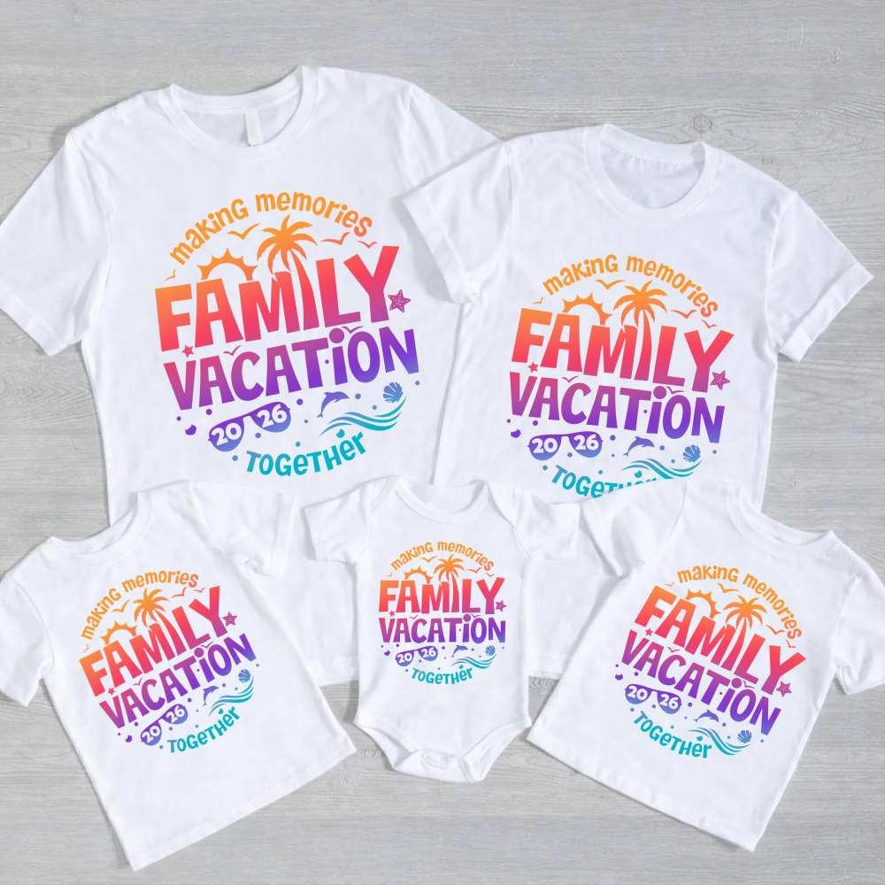 Family Vacation 2026 Shirts – Matching Outfits for Making Memories Together Kids
