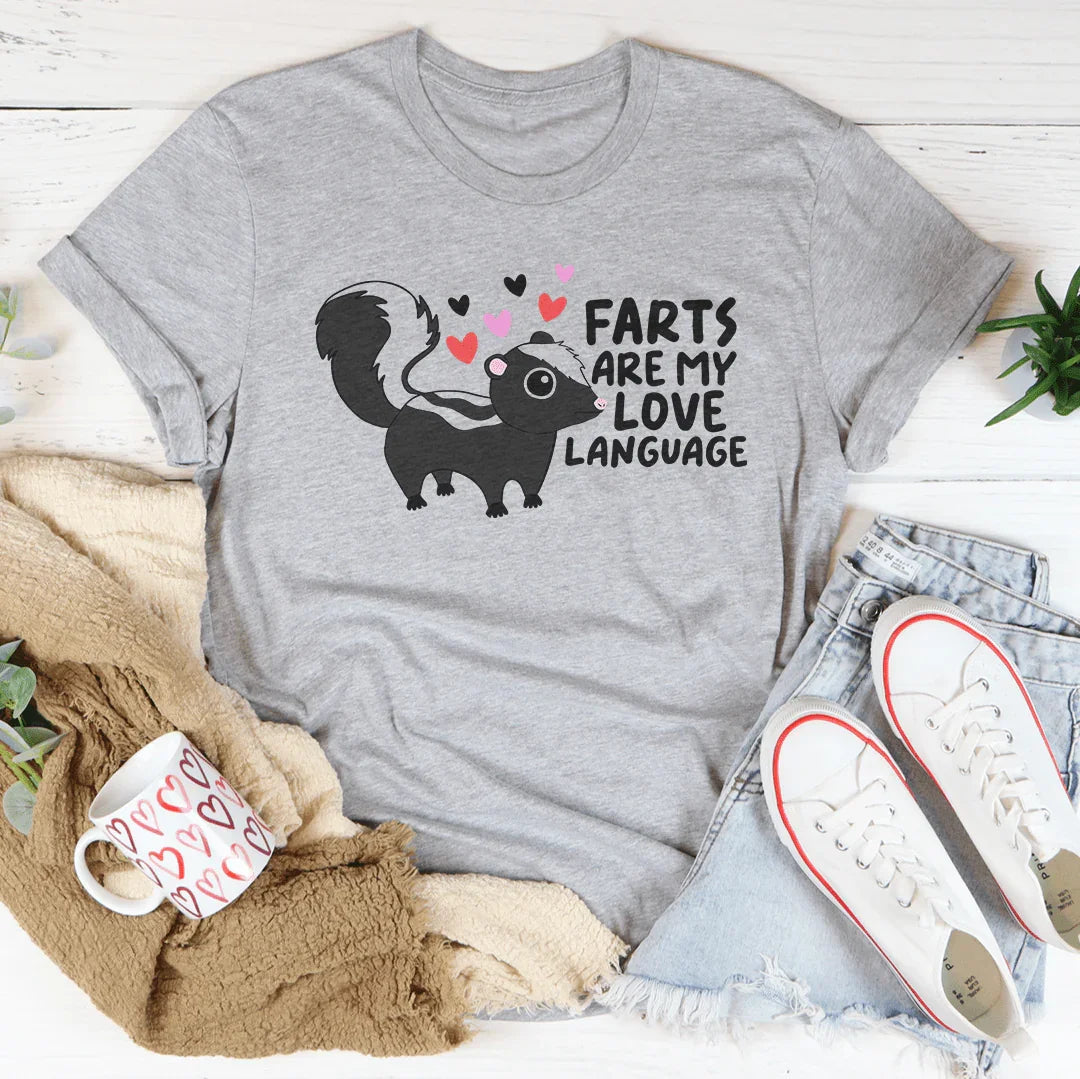 Farts Are My Love Language Tee