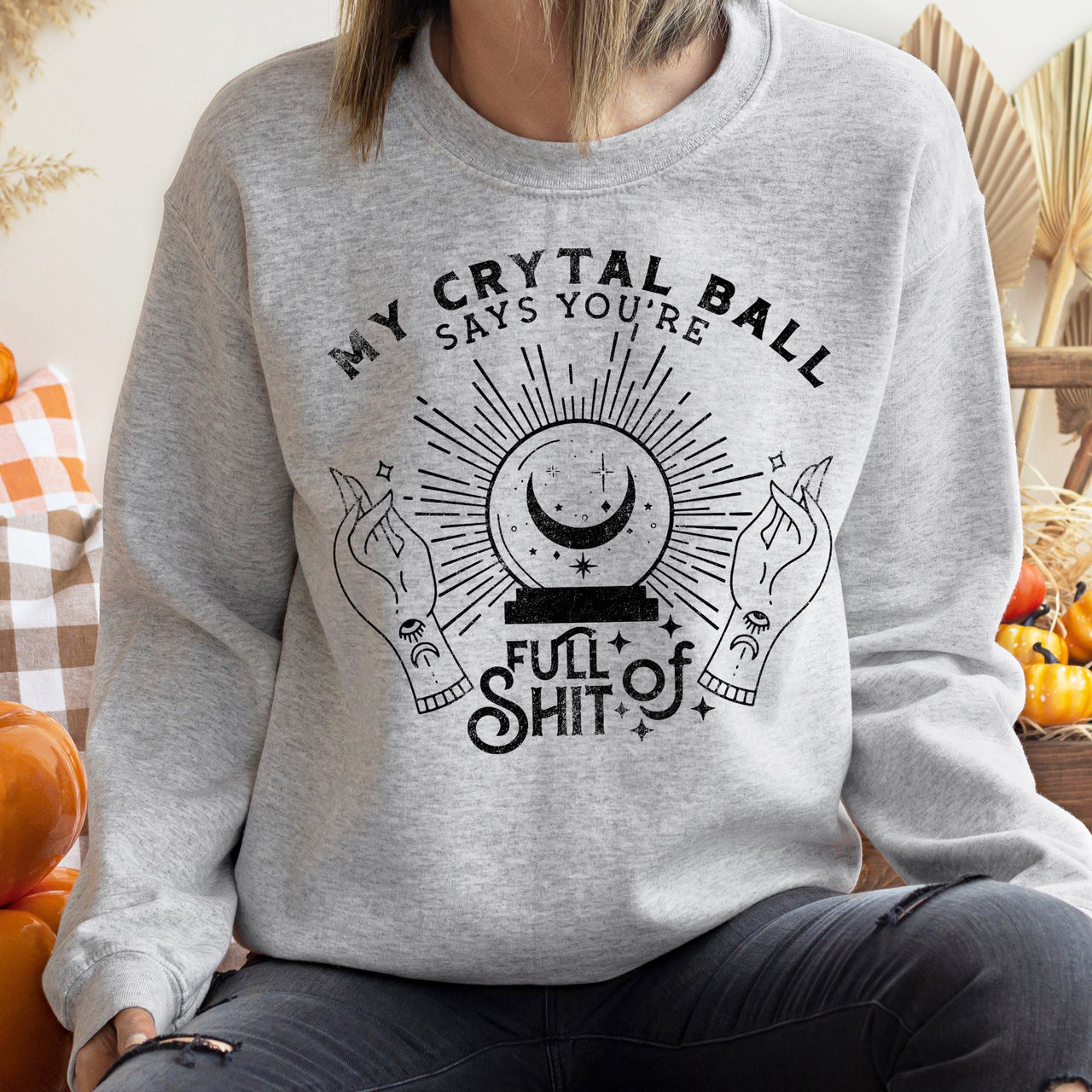 My Crystal Ball Halloween Seance Mystic Night Fortune Forecasts Graphic Sweatshirt