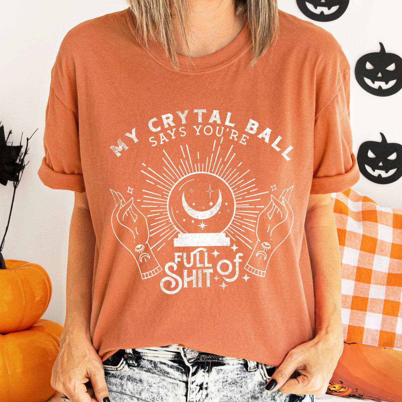 My Crystal Ball Says You're Full Of Shit Retro Halloween Spooky Night Comfort Colors Tee