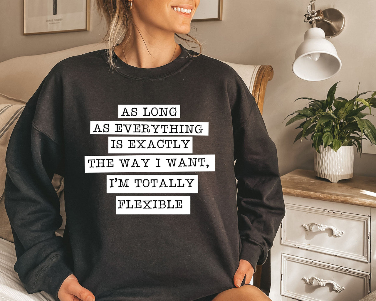 I'm Totally Flexible Sassy Bright Bold Statement For Everyday Style And Comfort Graphic Sweatshirt