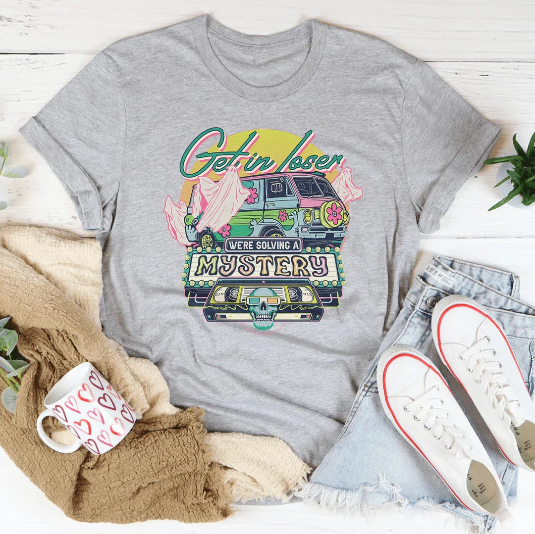 Get In Loser Tee