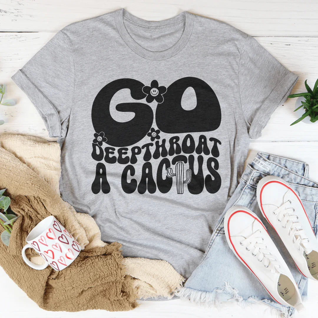 Go Deepthroat A Cactus Tee