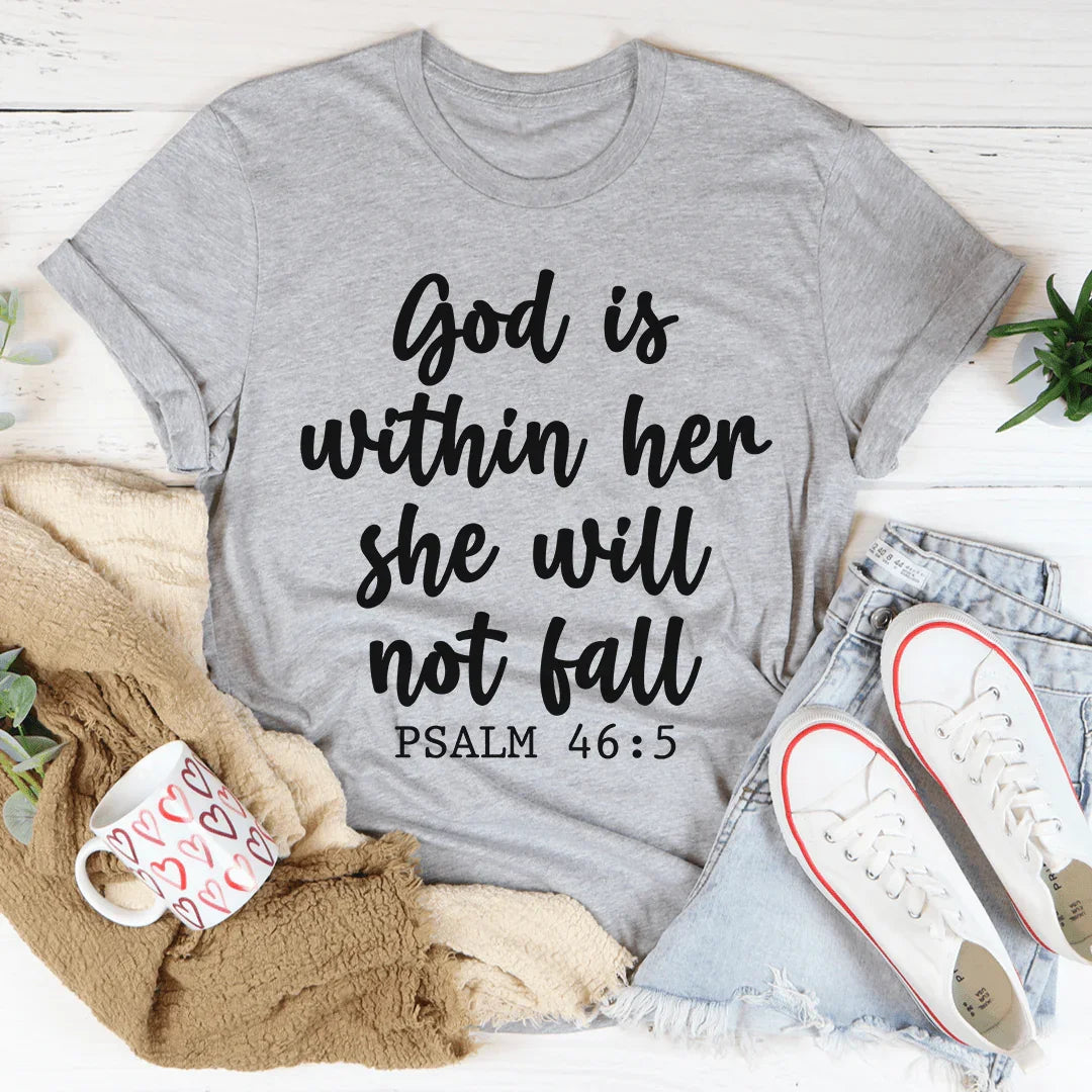 God Is Within Her She Will Not Fall Tee