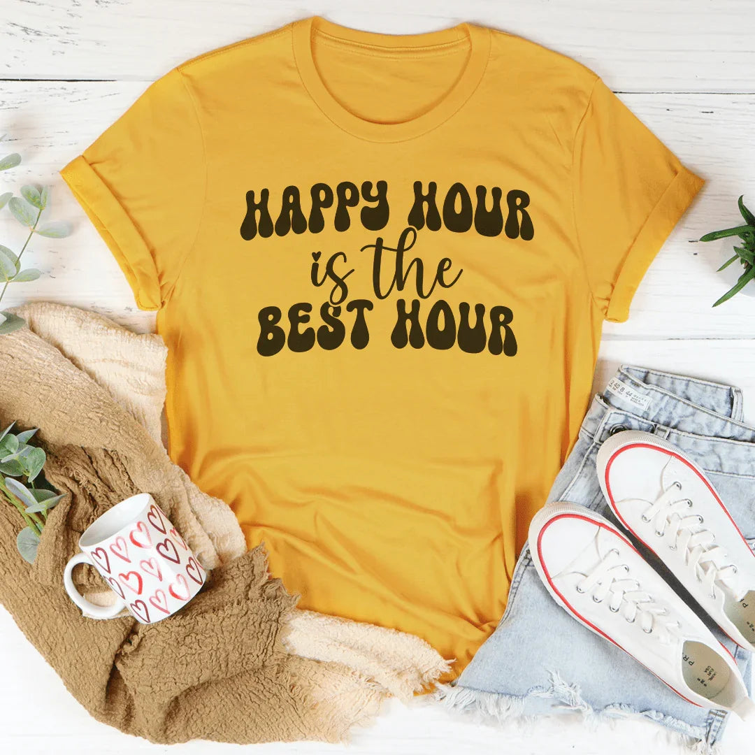 Happy Hour Is The Best Hour Tee