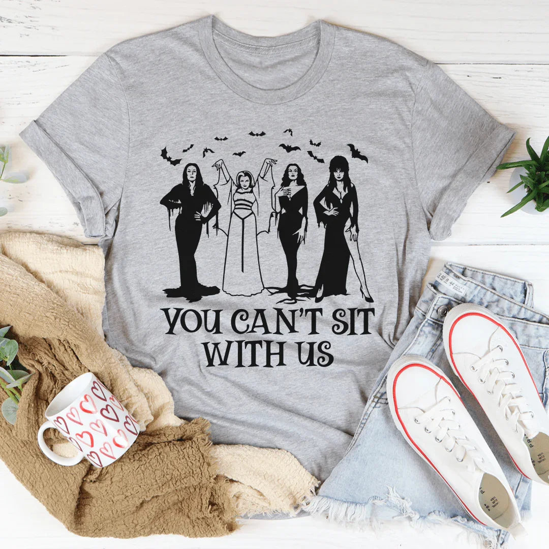 Horror Divas You Can't Sit With Us Tee
