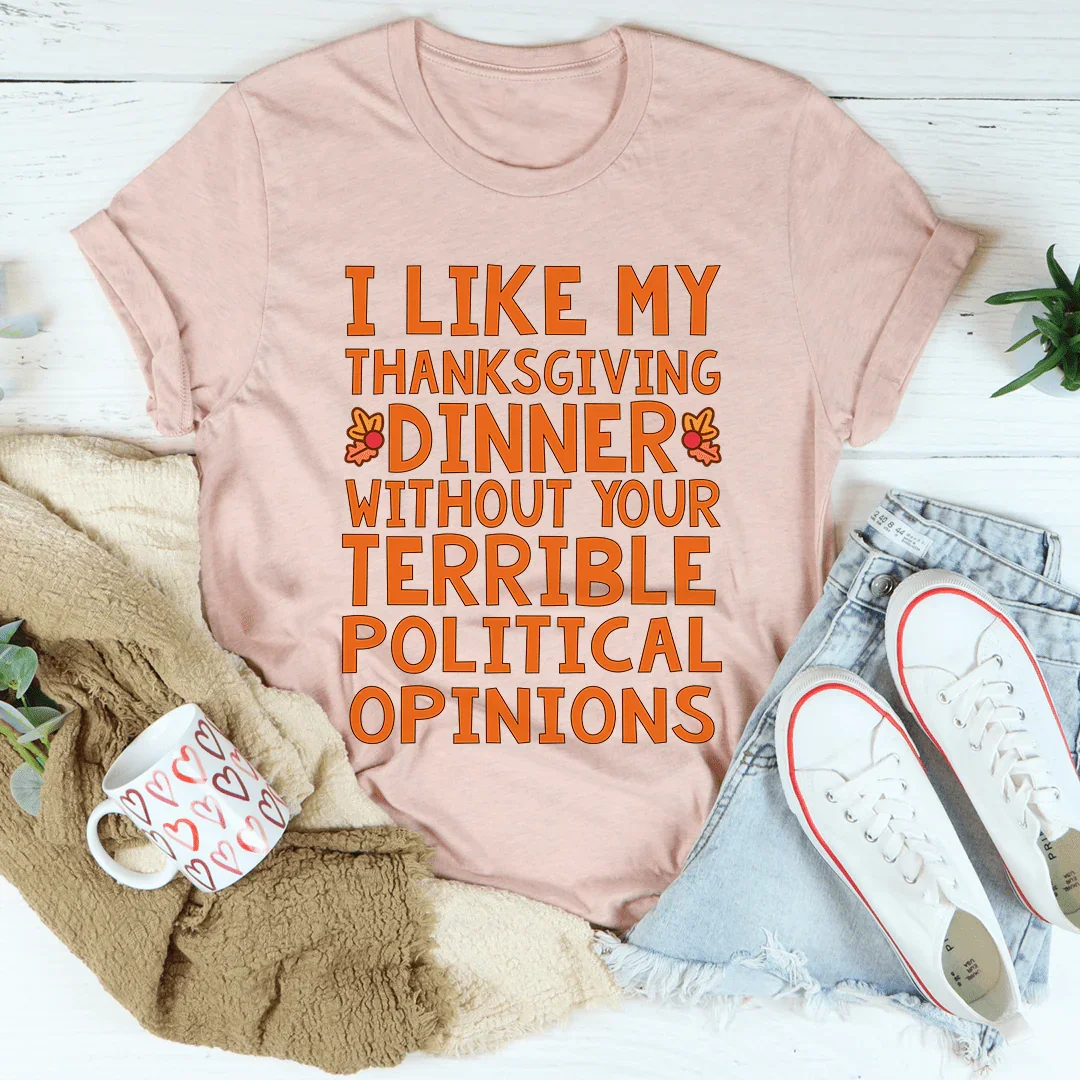 How I Like My Thanksgiving Dinner Tee