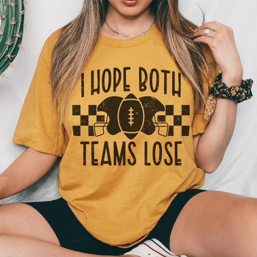 I Hope Both Teams Lose Tee