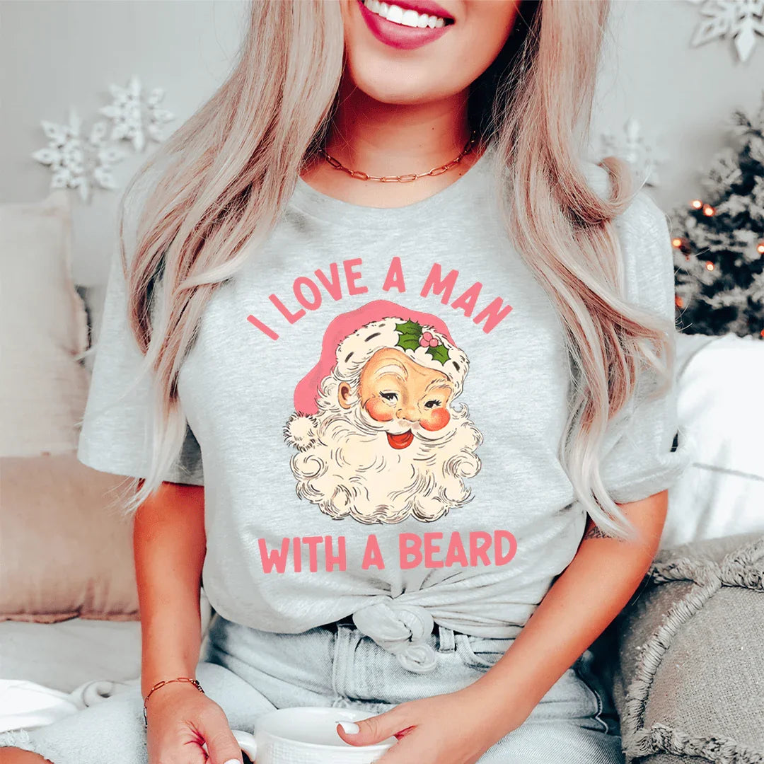 I Love A Man With A Beard Tee