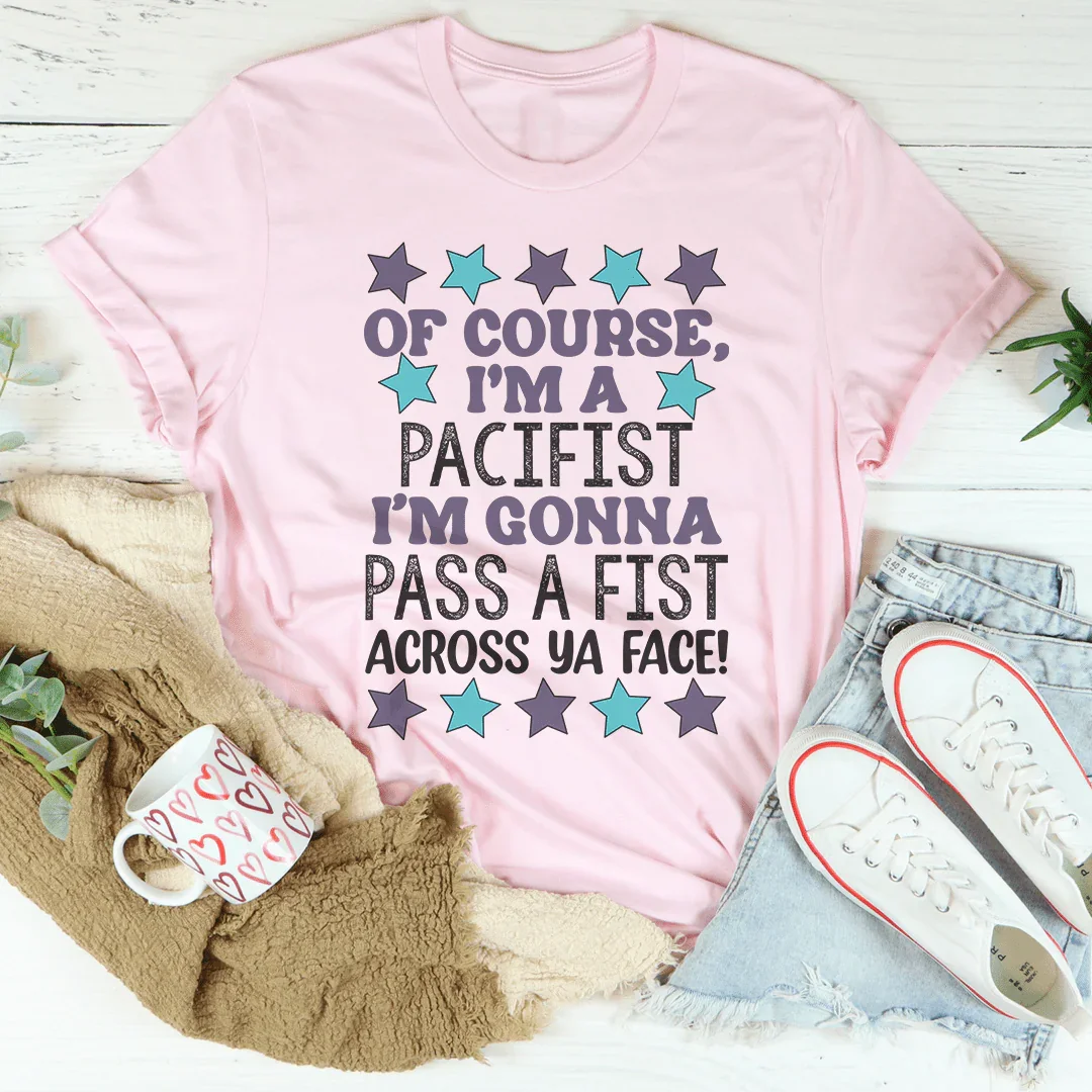 I'm A Pacifist Tee