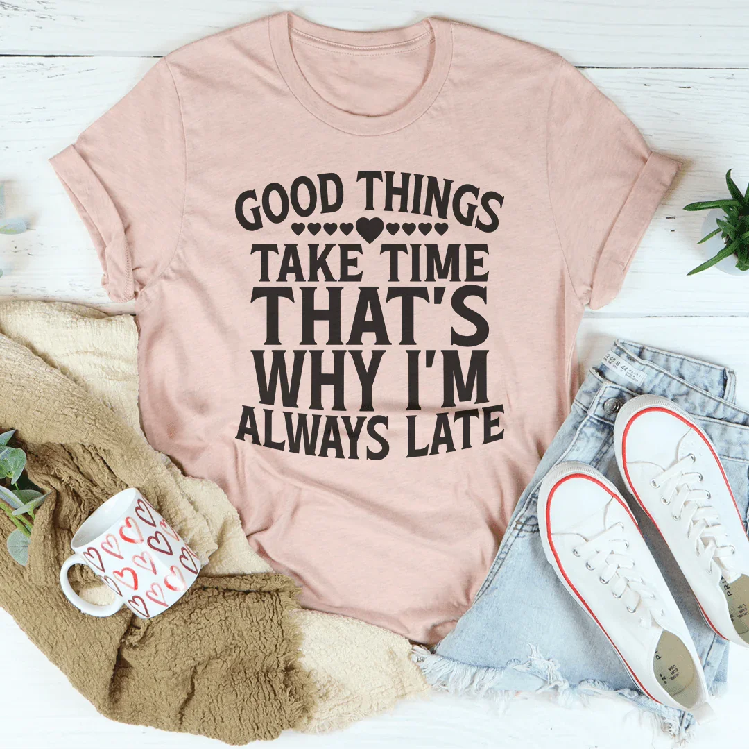 I'm Always Late Tee