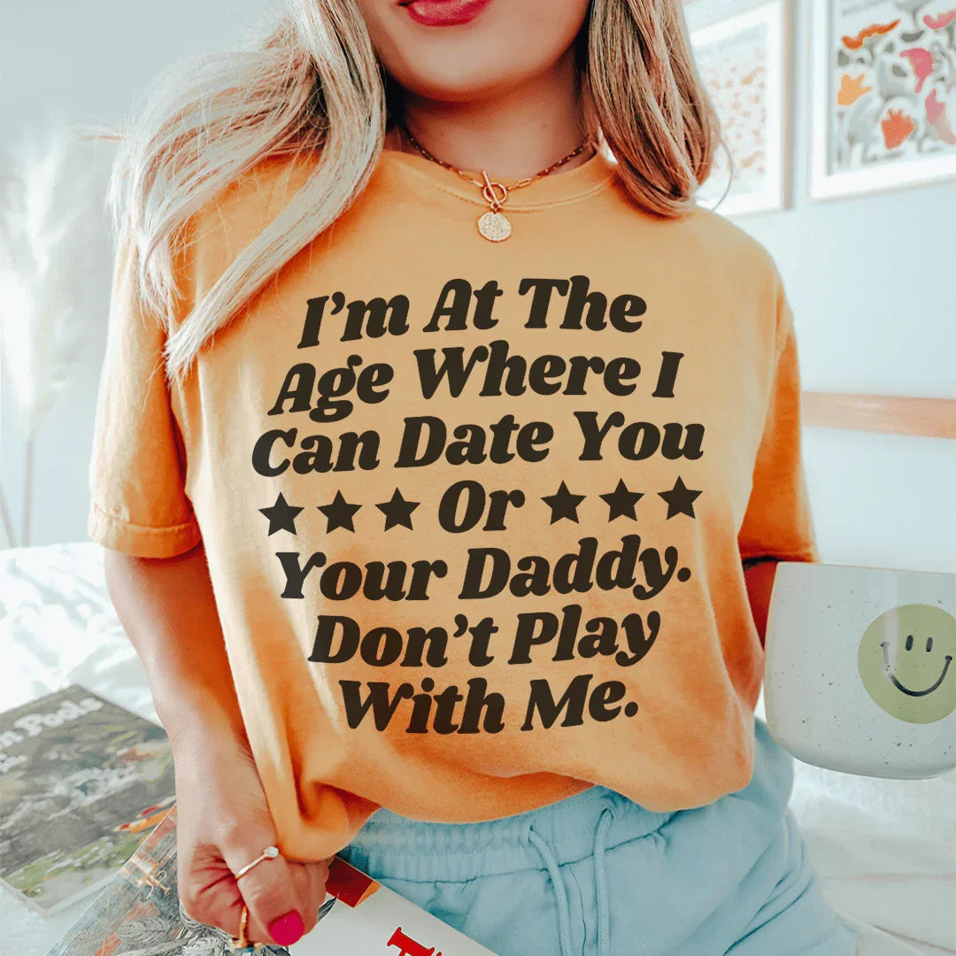 I'm At That Age Tee