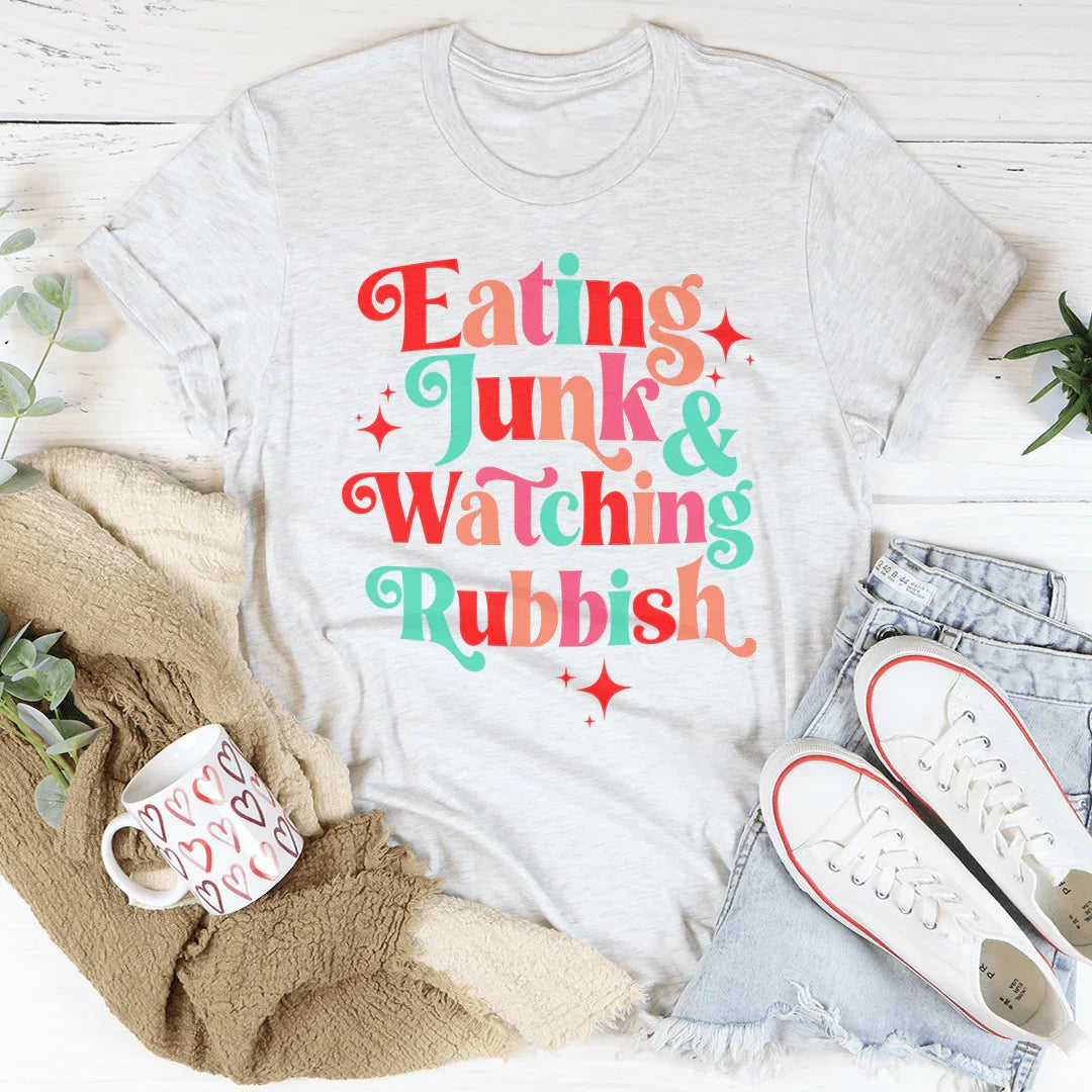 I'm Eating Junk & Watching Rubbish Tee