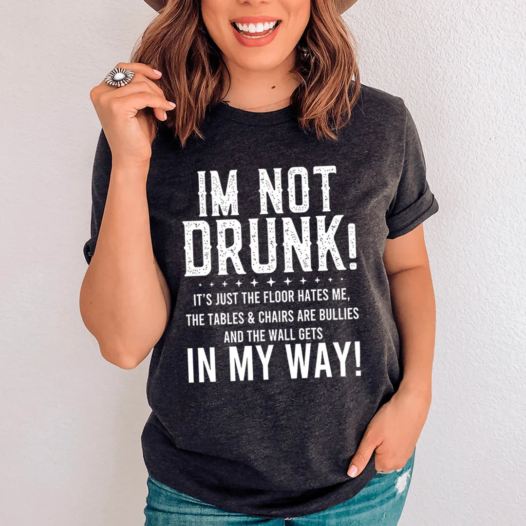 I'm Not Drunk Tee