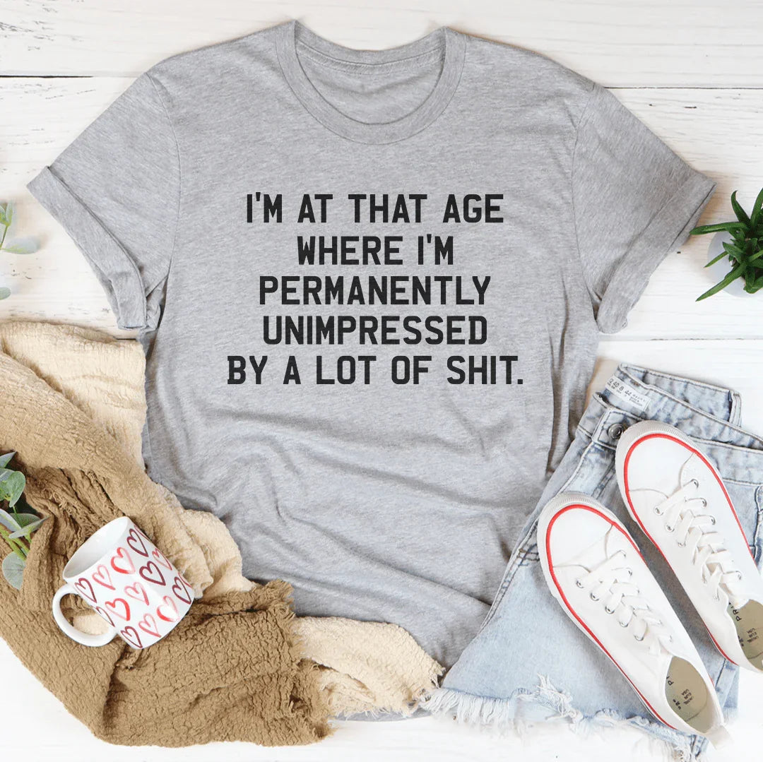 I'm Permanently Unimpressed Tee