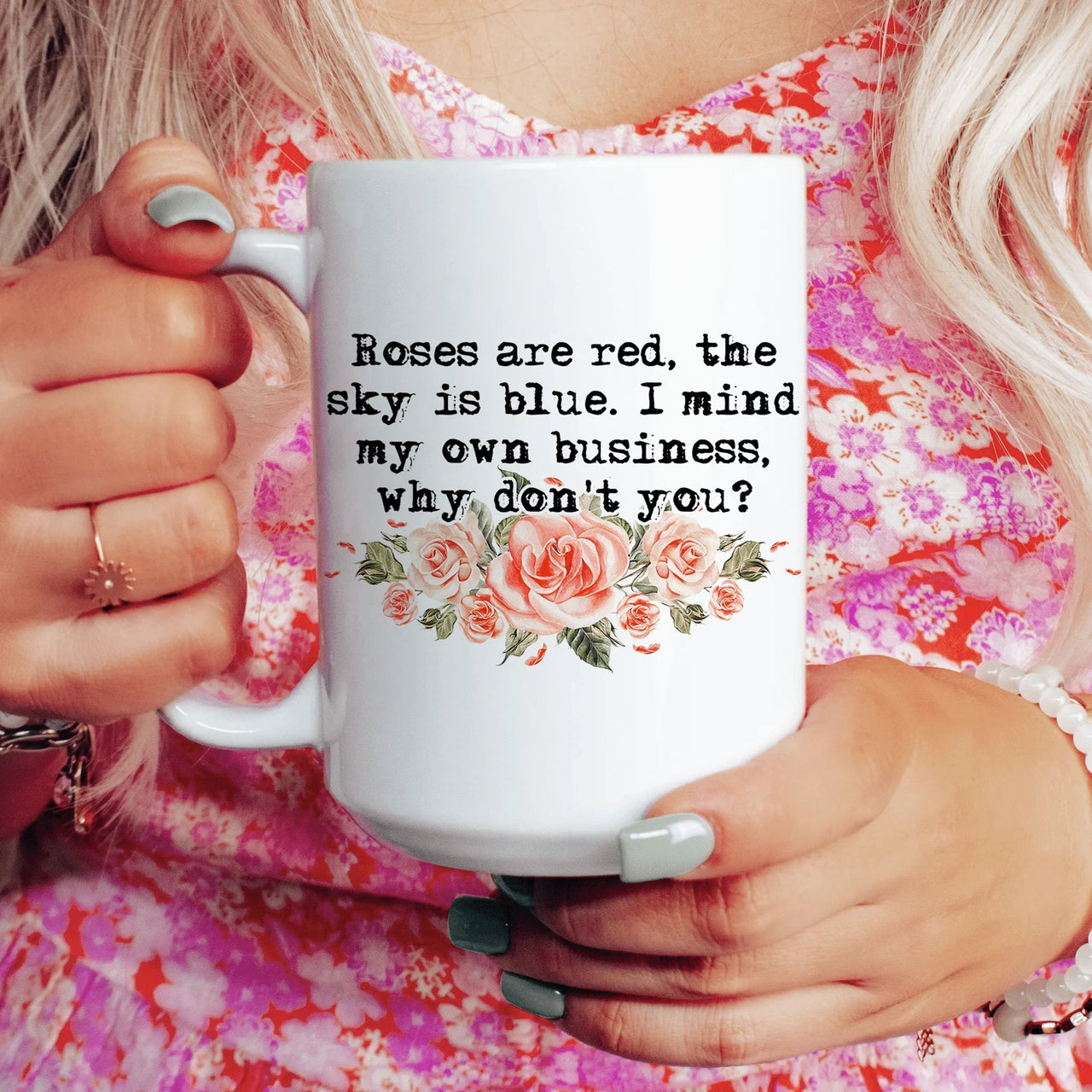 I Mind My Own Business Why Don't You Ceramic Mug 15oz