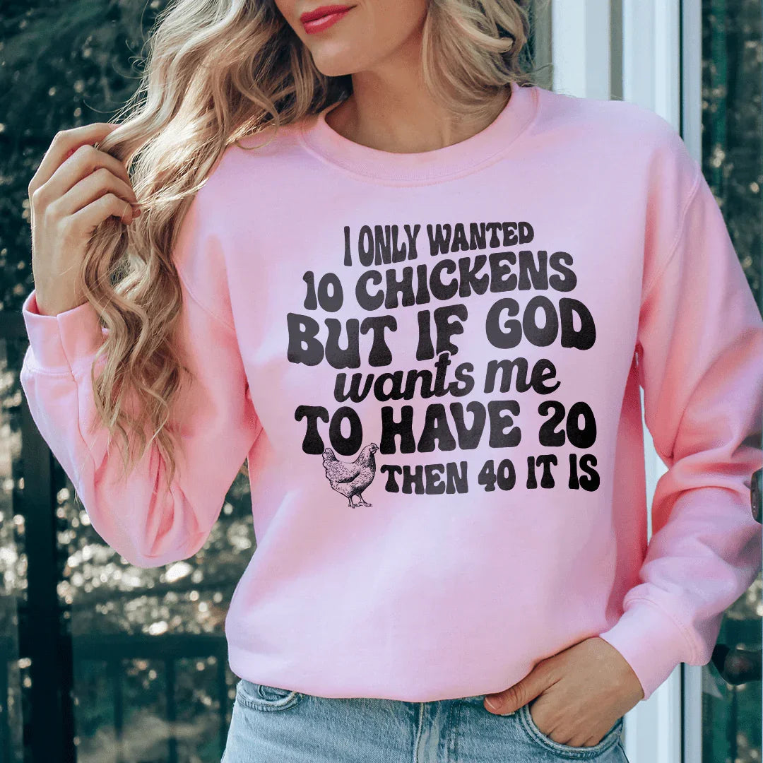 I Only Wanted 10 Chickens Tee