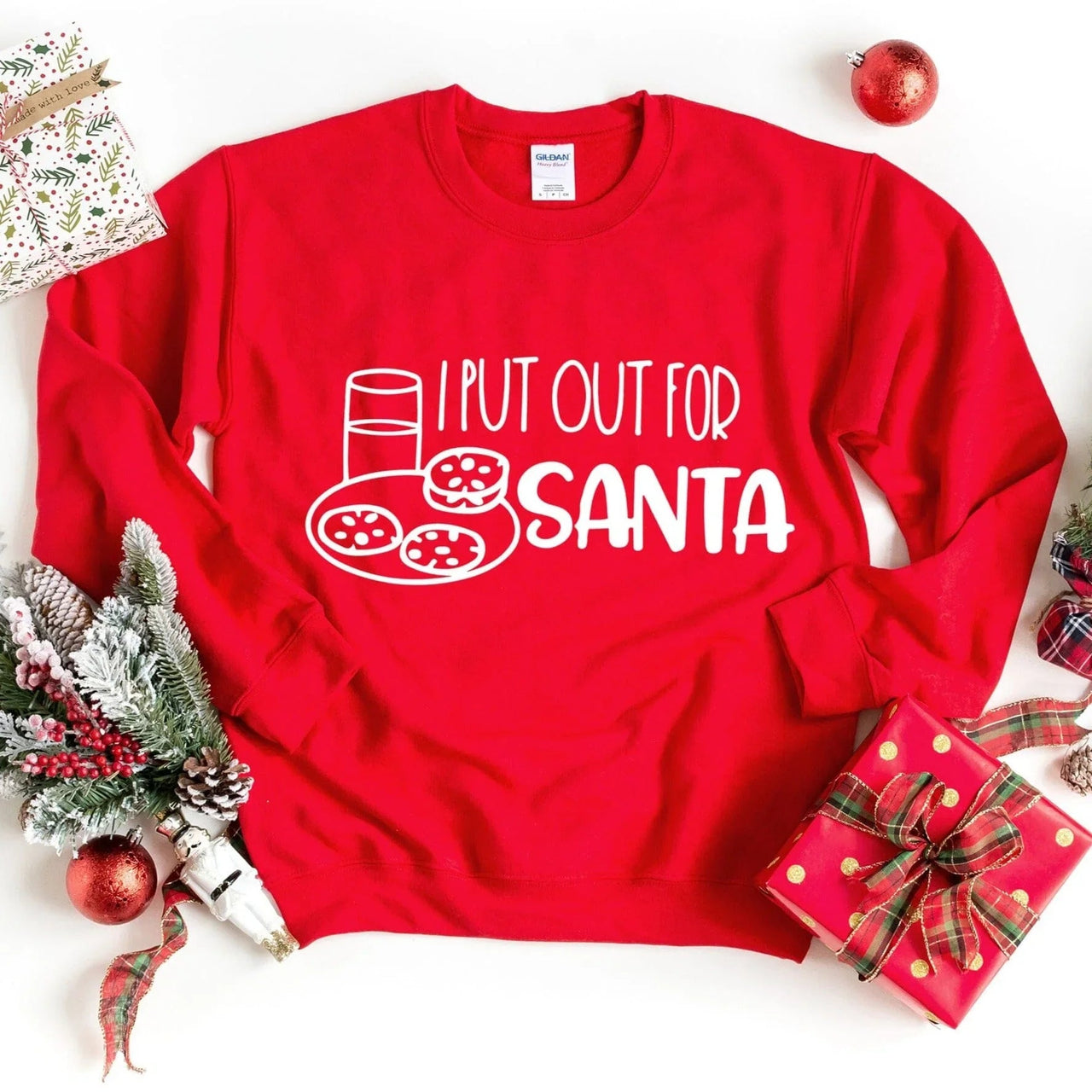 Santa - I put out for Santa Sweatshirt