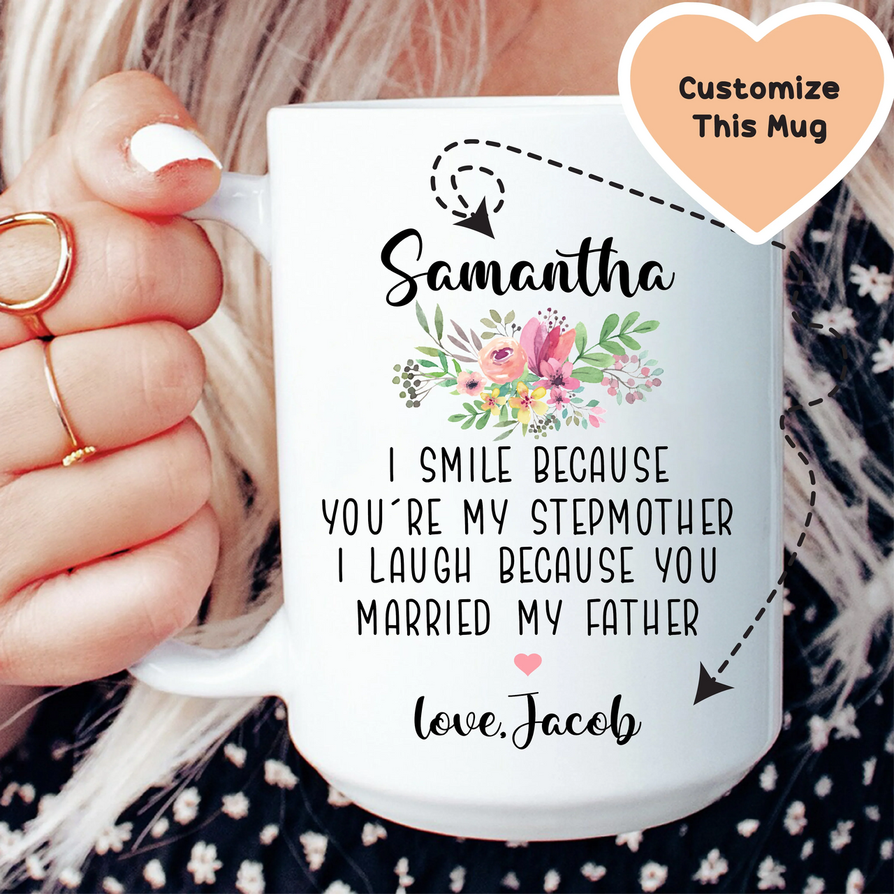 I Smile Because You're My Stepmother Custom Mug