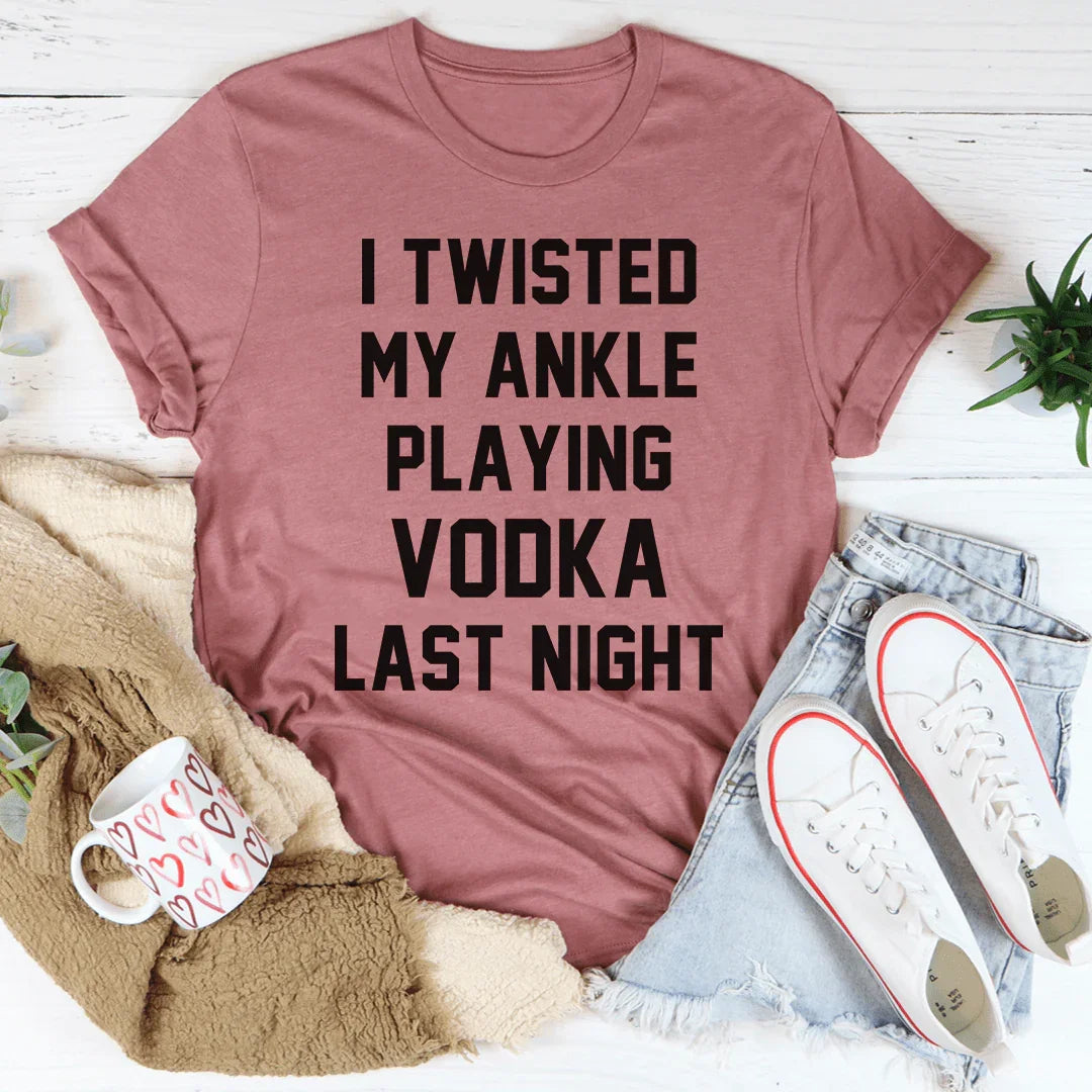 I Twisted My Ankle Tee