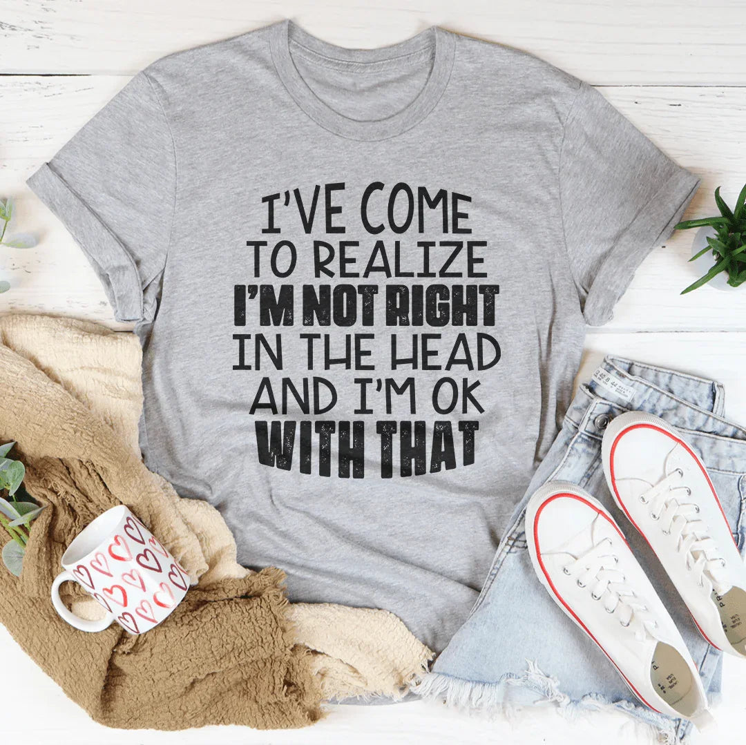 I've Come To Realize Tee