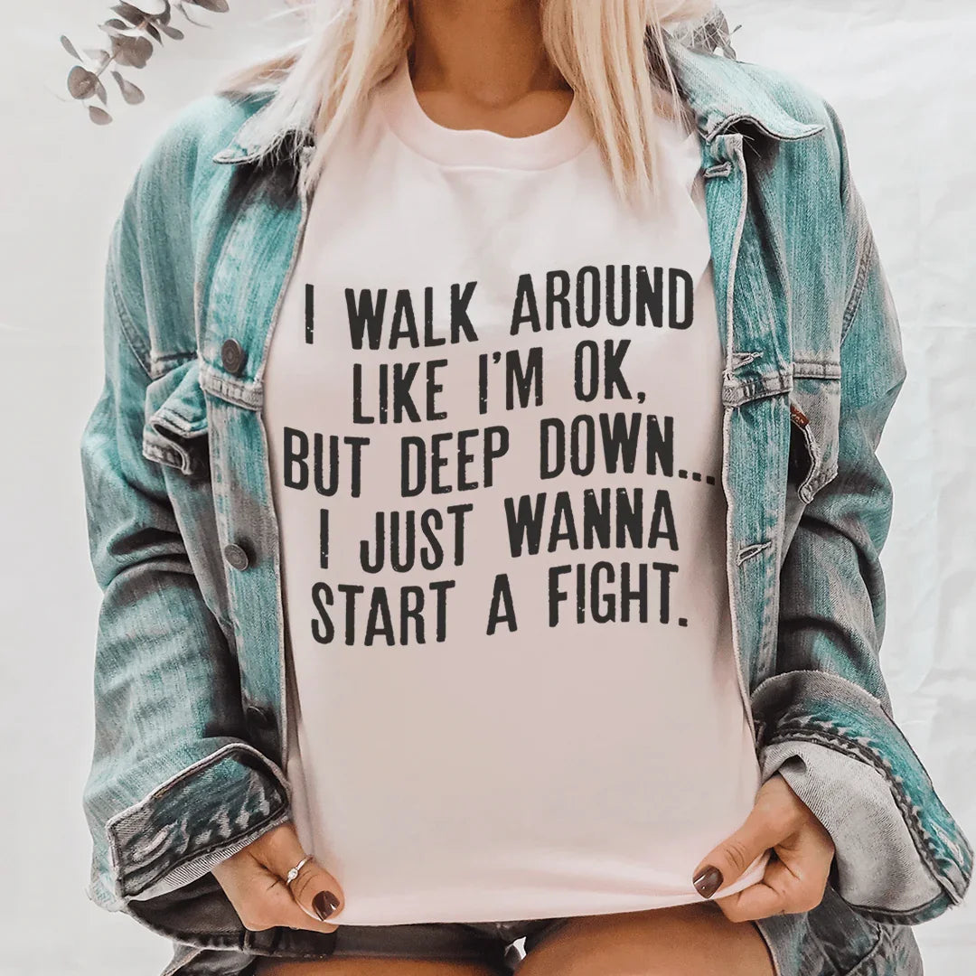 I Walk Around Like I'm Ok Tee