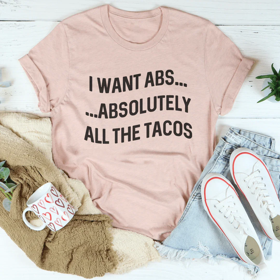 I Want Abs Tee