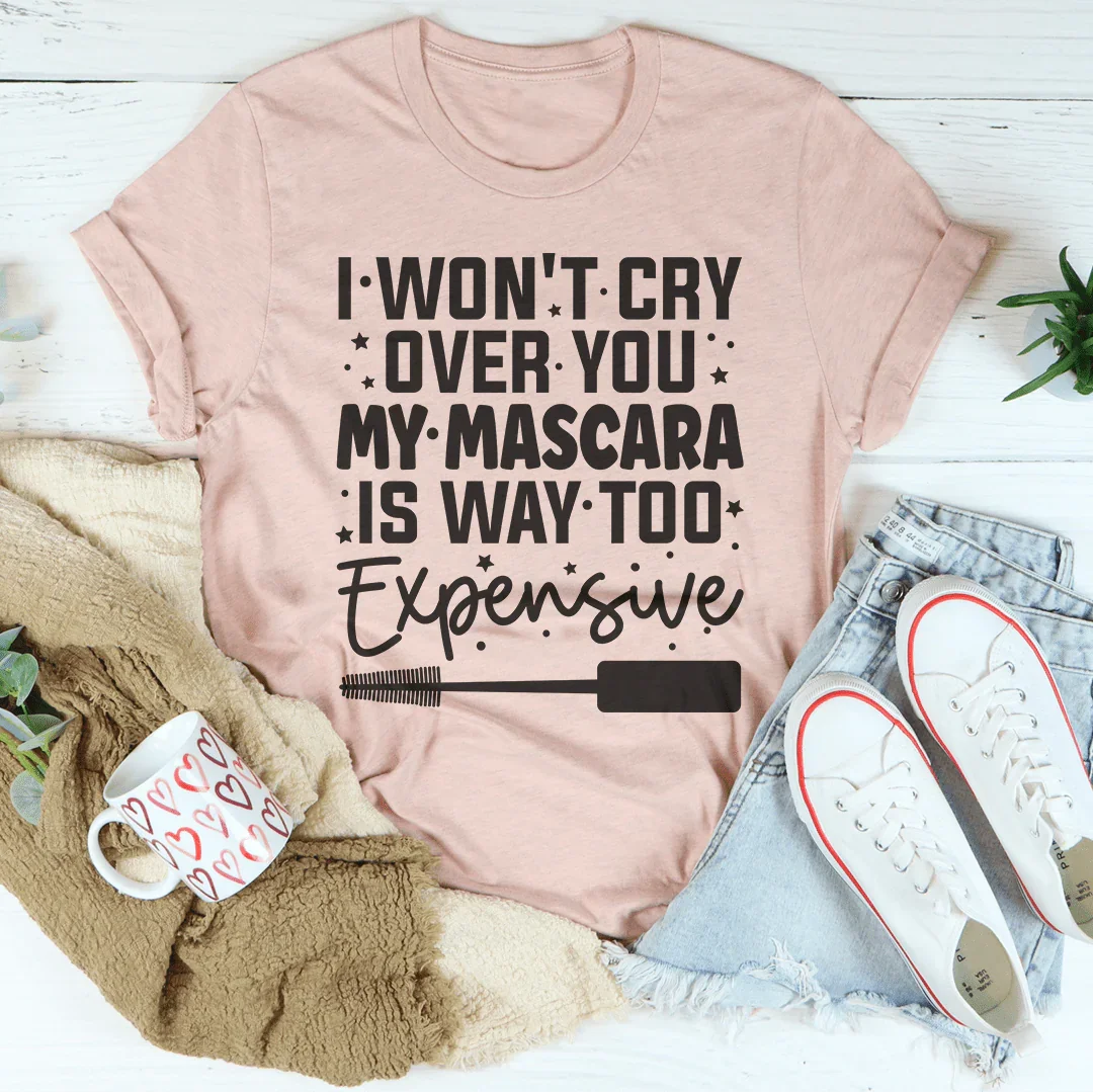 I Won't Cry For You Tee