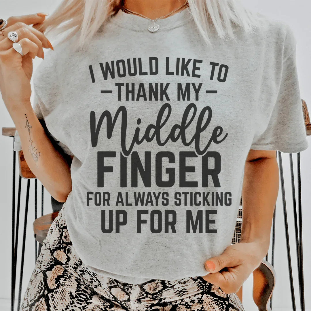 I Would Like To Thank My Middle Finger Tee