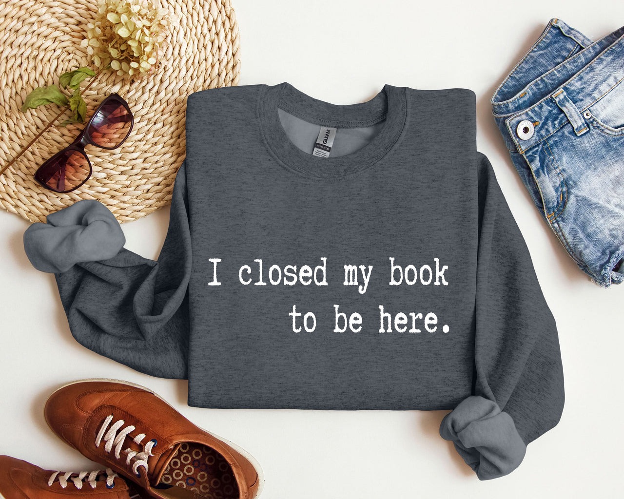 I Closed My Book Reading Humor For Book Lovers And Avid Readers Everywhere Graphic Sweatshirt
