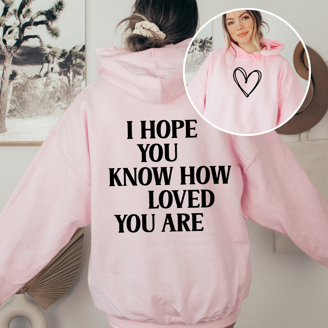I Hope You Know How Loved You Are Positivity Kindness Mental Health Awareness Hoodie