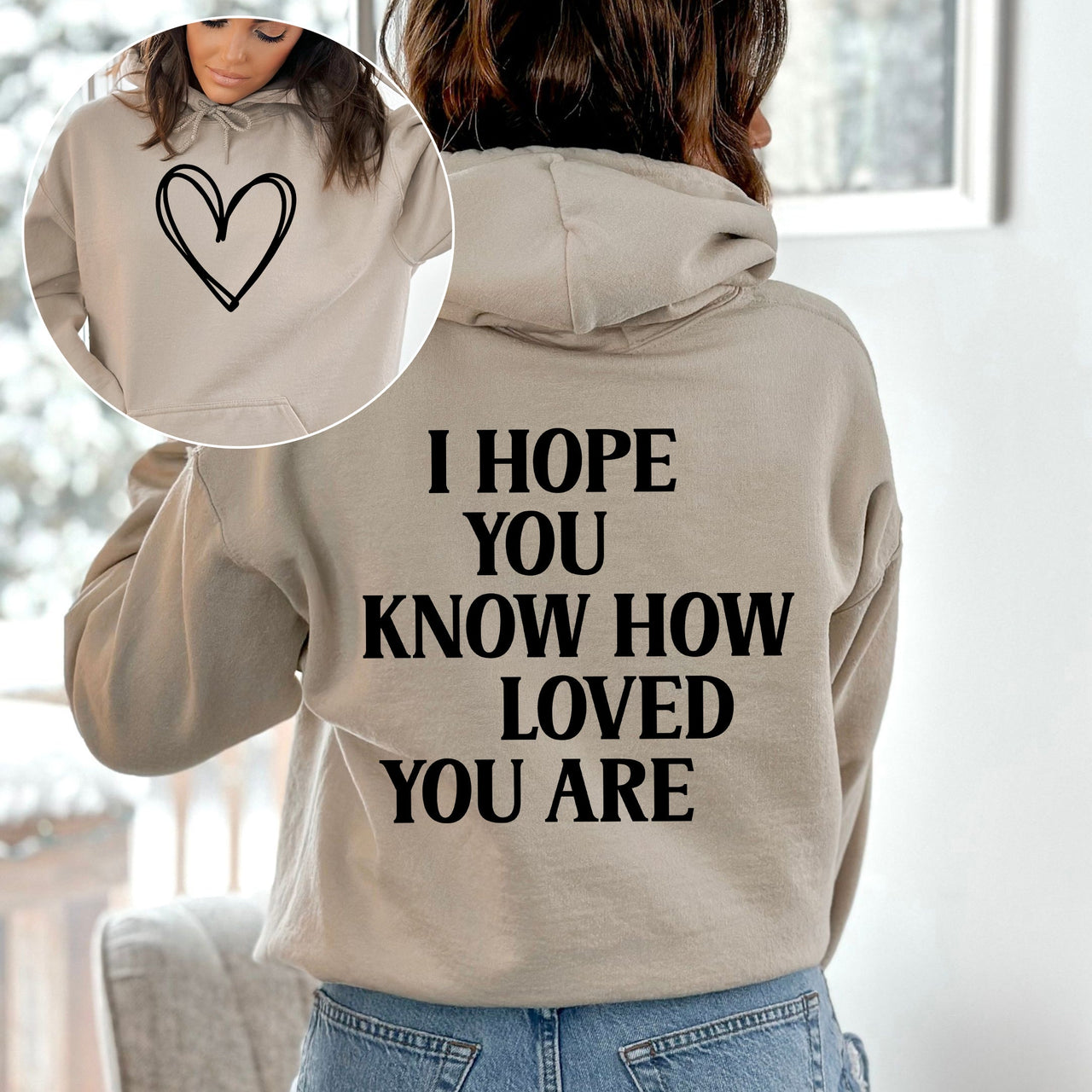 I Hope You Know How Loved You Are Positivity Kindness Mental Health Awareness Hoodie