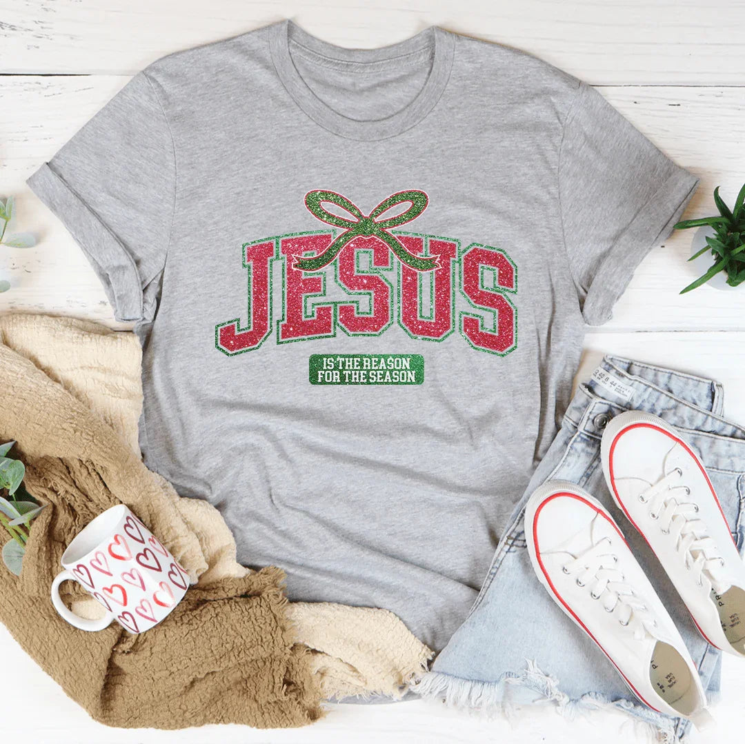 Jesus Is The Reason For The Season Tee