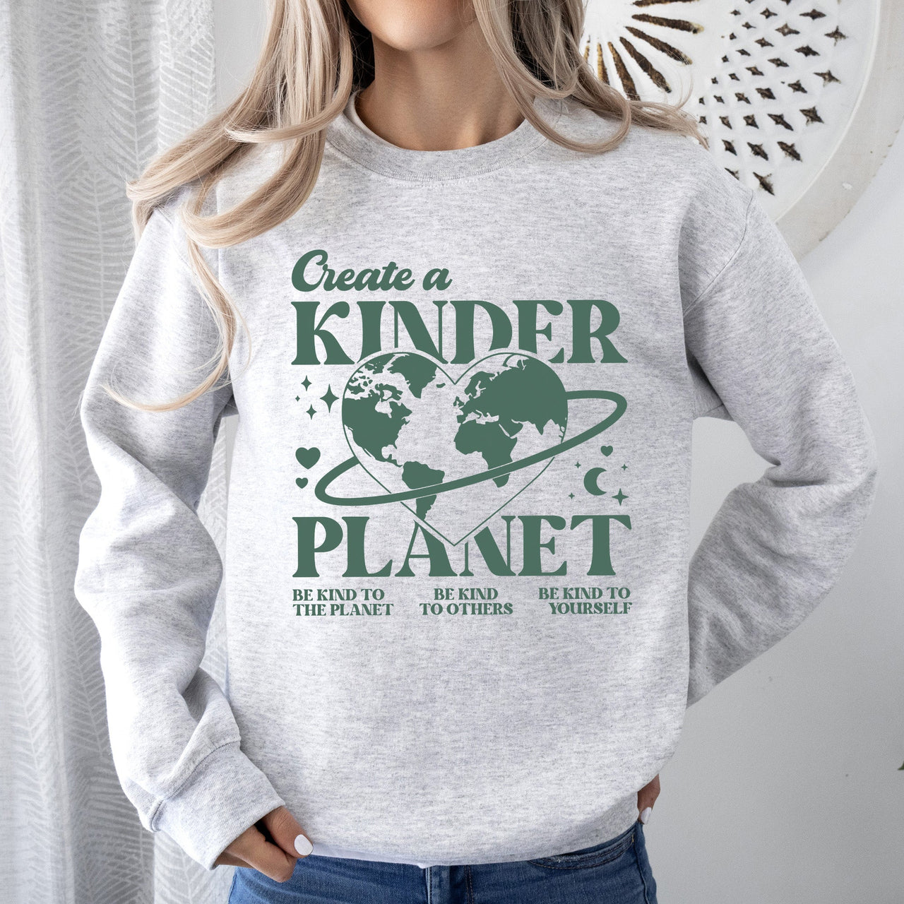 Create A Kinder Planet, Environment, Positivity, Kindness, Mental Health Sweatshirt