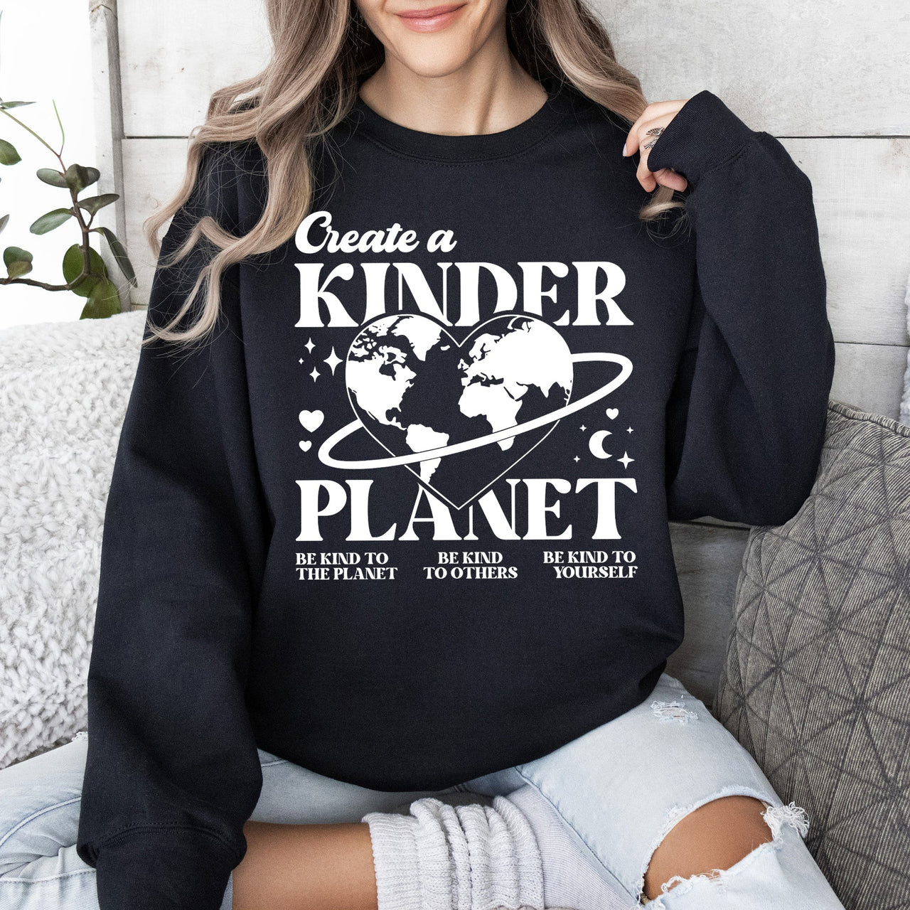 Create A Kinder Planet, Environment, Positivity, Kindness, Mental Health Sweatshirt