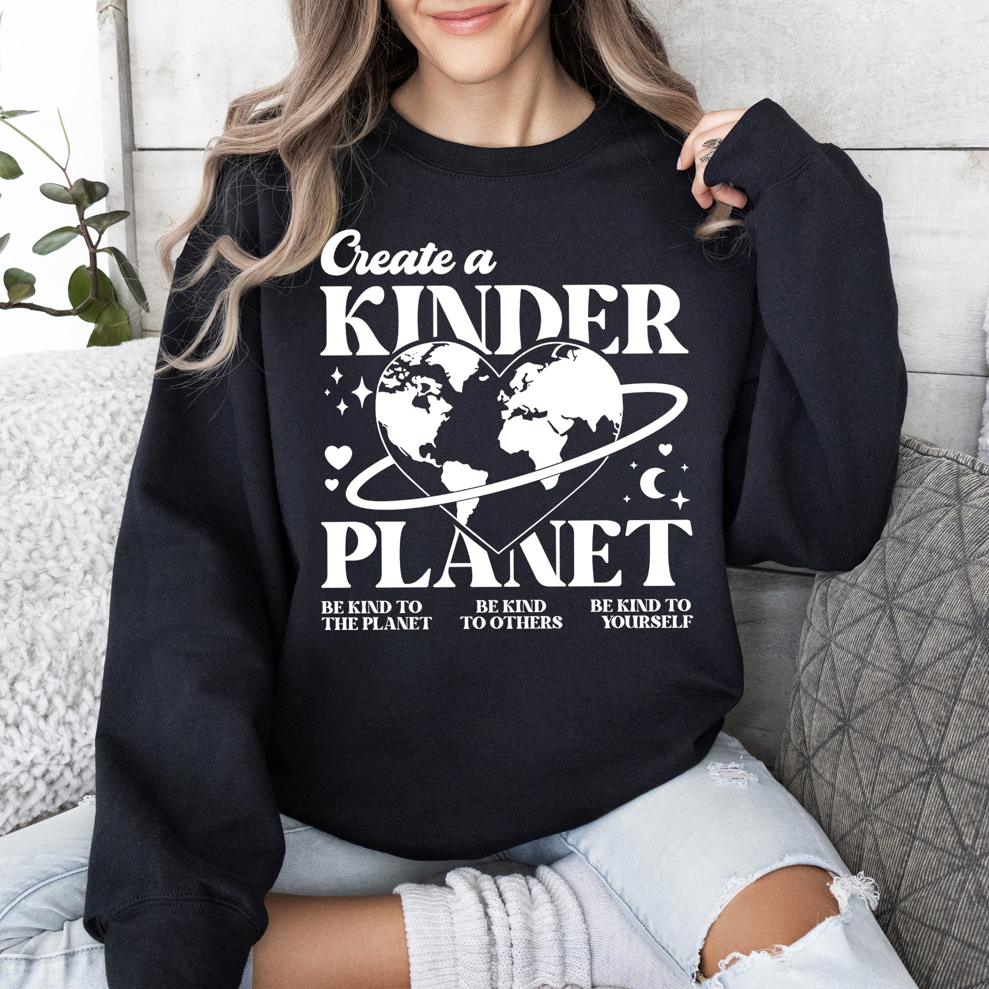 Create A Kinder Planet, Environment, Positivity, Kindness, Mental Health Sweatshirt