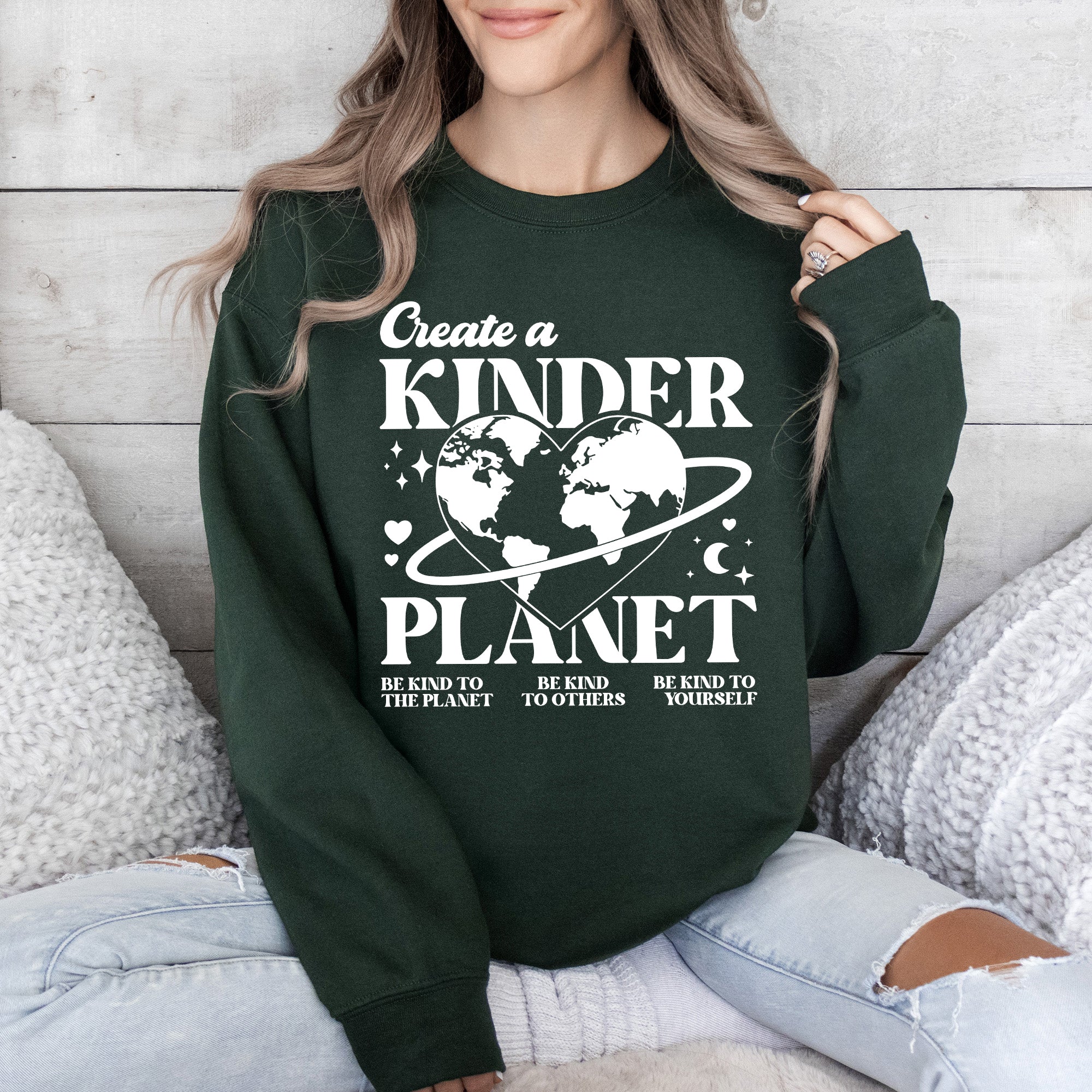 Create A Kinder Planet, Environment, Positivity, Kindness, Mental Health Sweatshirt