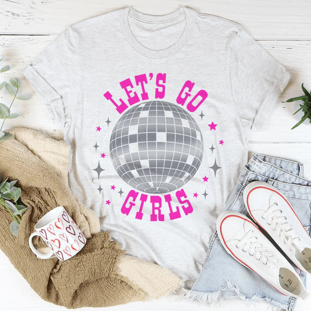 Let's Go Girls Tee
