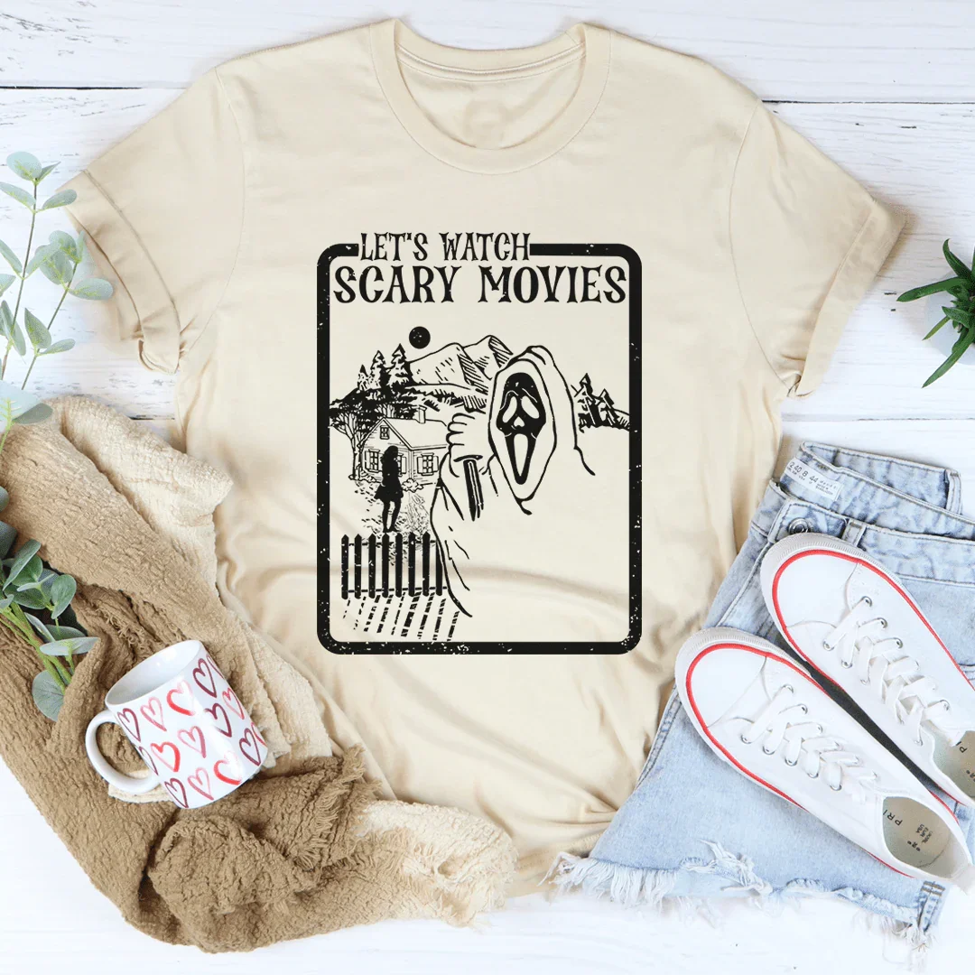 Let's Watch Scary Movies Tee